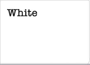 White.